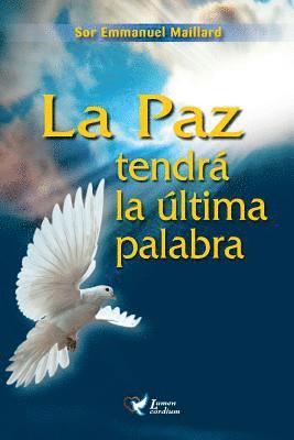 Emmanuel Maillard - La Paz tendra la ultima palabra, Häftad. Tillgänglighet: Lägg i varukorg