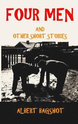 Four Men: and other short stories 1