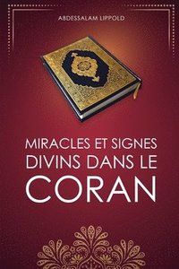 bokomslag Miracles et signes divins dans le Coran