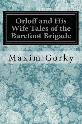 bokomslag Orloff and His Wife Tales of the Barefoot Brigade