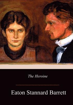 Eaton Stannard Barrett - The Heroine, Häftad
