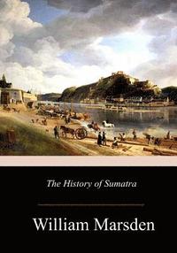 bokomslag The History of Sumatra