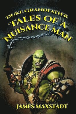 Tales of a Nuisance Man 1