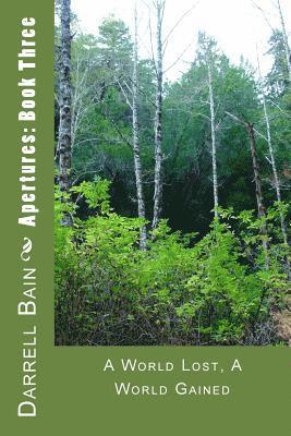 Darrell Bain - Apertures: Book Three: A World Lost, A World Gained, Häftad. Tillgänglighet: Lägg i varukorg