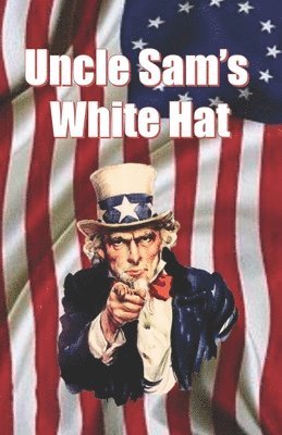 Uncle Sam's White Hat 1