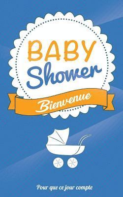 bokomslag Babyshower - Bleu: Livre a ecrire