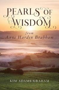 bokomslag Pearls of Wisdom from Anne Harden Brabham