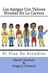 bokomslag Los Amigos Con Valores Morales En La Carrera: Programa De Estudio