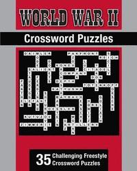 bokomslag World War II Theme Crossword Puzzles: 35 Challenging Freestyle Crossword Puzzles