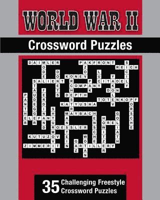 World War II Theme Crossword Puzzles: 35 Challenging Freestyle Crossword Puzzles 1