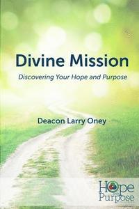 bokomslag Divine Mission: Discovering Your Hope and Purpose