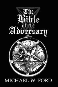 bokomslag The Bible of the Adversary 10th Anniversary Edition: Adversarial Flame Edition