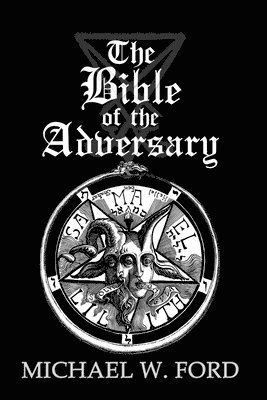The Bible of the Adversary 10th Anniversary Edition: Adversarial Flame Edition 1
