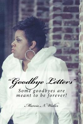 bokomslag 'Goodbye Letters': Some Goodbyes are Meant to be Forever.