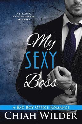 Chiah Wilder, Hot Tree Editing - My Sexy Boss: A Bad Boy Office Romance, Häftad
