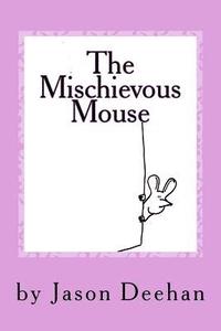 bokomslag The Mischievous Mouse