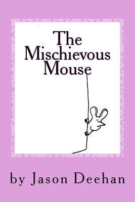 bokomslag The Mischievous Mouse