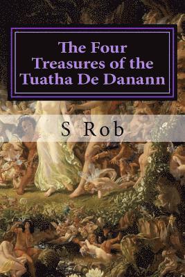 The Four Treasures of the Tuatha De Danann 1