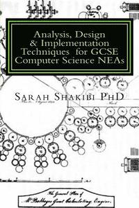 bokomslag Analysis, Design & Implementation Techniques for GCSE Computer Science NEAs: A Guide using Python & SQLite