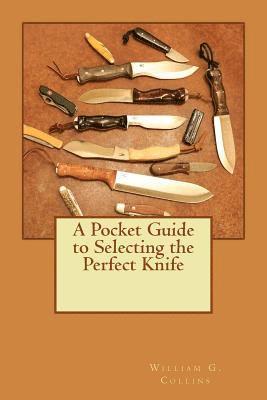 bokomslag Pocket Guide to Selecting the Perfect Knife