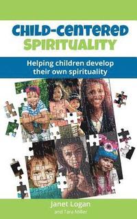 bokomslag Child-Centered Spirituality: Helping children develop their own spirituality