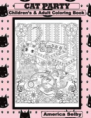 CAT PARTY Children's and Adult Coloring Book: CAT PARTY Children's and Adult Coloring Book 1