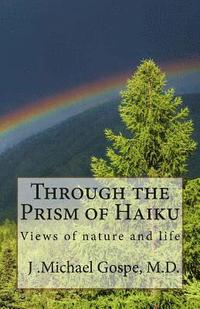 bokomslag Through the Prism of Haiku: Views of nature and life