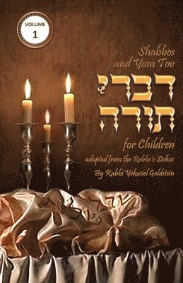 Yekusiel Goldstein - Torah Thoughts for Children: Shabbos and Yom Tov Divrei Torah for Children, Häftad