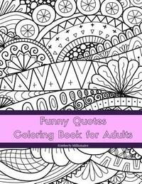 bokomslag Funny Quotes Coloring Book for Adults: Line Art Coloring Book