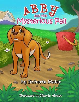 Abby and the Mysterious Pail