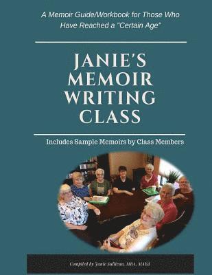 bokomslag Janie's Memoir Writing Class: A Memoir Guide/Workbook for Those Who Have Reached a 'Certain Age'