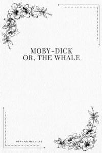 bokomslag Moby-Dick; Or, The Whale