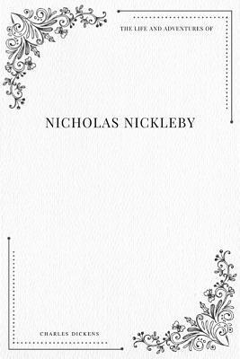 bokomslag The Life and Adventures of Nicholas Nickleby