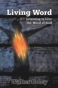 bokomslag Living Word: : Learning to Live the Word of God