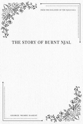 bokomslag The Story of Burnt Njal From the Icelandic of the Njals Saga