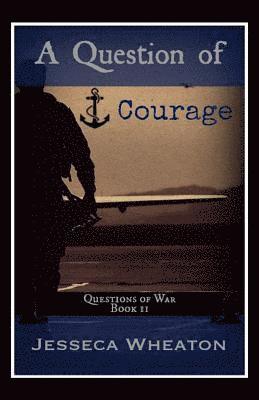 bokomslag A Question of Courage