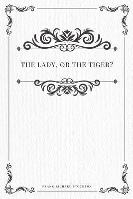 The lady, or the Tiger? 1