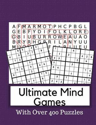 bokomslag Ultimate Mind Games With Over 400 Puzzles: Logic & Brain Teaser Puzzle Books Brain Games