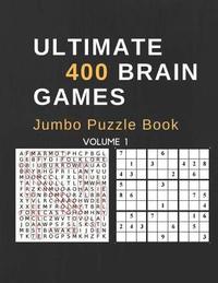 bokomslag Ultimate 400 Brain Games Jumbo Puzzle Book Volume 1: 400 Brain Games for Every Day