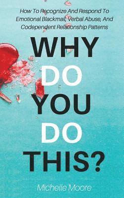 Michelle Moore - Why Do You Do This?, Häftad