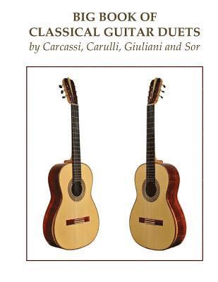 Big Book of Classical Guitar Duets by Carcassi, Carulli, Giuliani and Sor 1