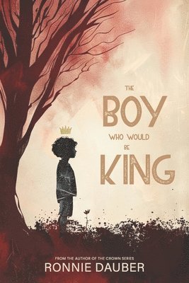 bokomslag Boy Who Would be King