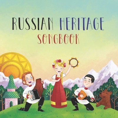 Russian Heritage Songbook 1