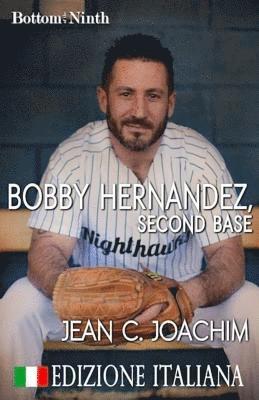 Bobby Hernandez, Second Base (Edizione Italiana) 1