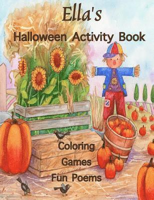 bokomslag Ella's Halloween Activity Book: (Personalized Books for Children), Halloween Coloring Book for Children, Games: mazes, connect the dots, crossword puz