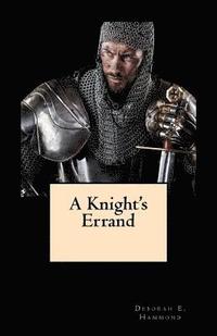 bokomslag A Knight's Errand