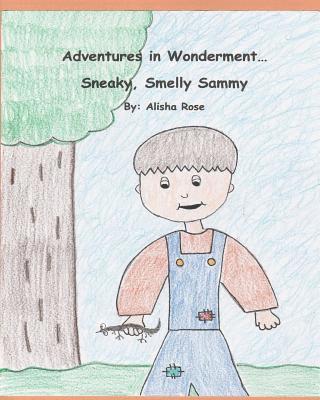 Adventures in Wonderment: Sneaky, Smelly Sammy 1