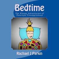 bokomslag Bedtime: The Sleepy Adventures of Penelope Pineapplehead