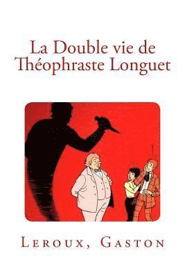 La Double vie de Théophraste Longuet