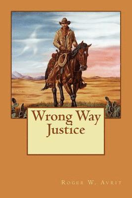 Wrong Way Justice 1